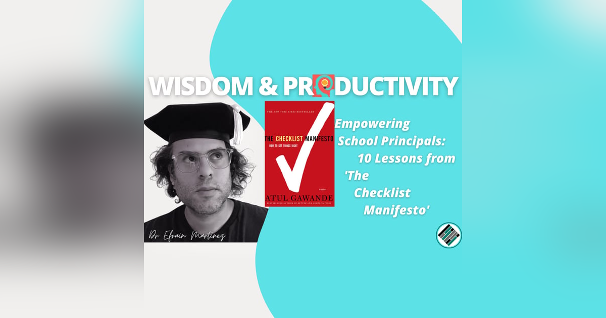 Empowering School Principals: 10 Lessons from 'The Checklist Manifesto' Empowering School Principals: 10 Lessons from 'The Checklist Manifesto'