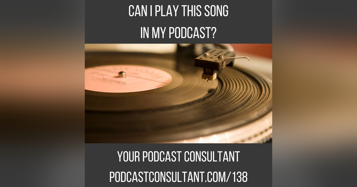 Can I Play This Song in my Podcast? Can I Play This Song in my Podcast?