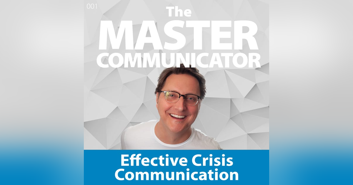 1: Effective Crisis Communication 1: Effective Crisis Communication