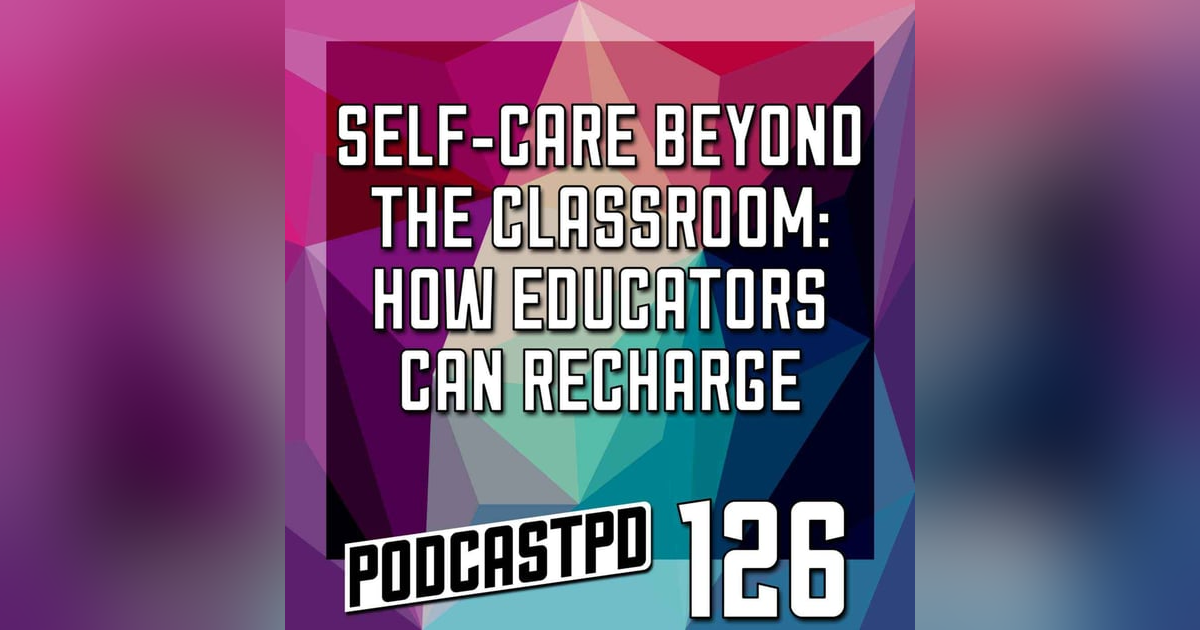 Self-Care Beyond the Classroom - PPD126 Self-Care Beyond the Classroom - PPD126
