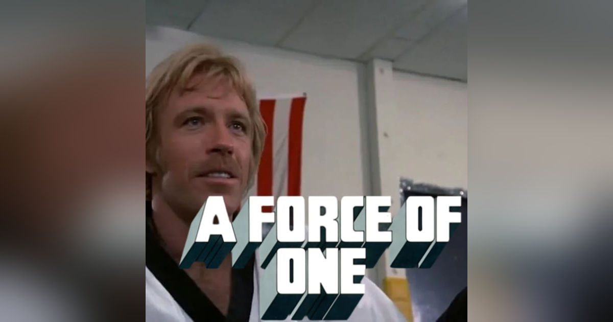 A Film at 45: A Force of One A Film at 45: A Force of One