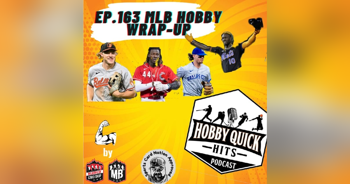 Hobby Quick Hits Ep.163 MLB Season Hobby Wrap-Up Hobby Quick Hits Ep.163 MLB Season Hobby Wrap-Up