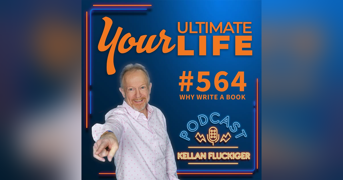 Why Write a Book, #564 Why Write a Book, #564