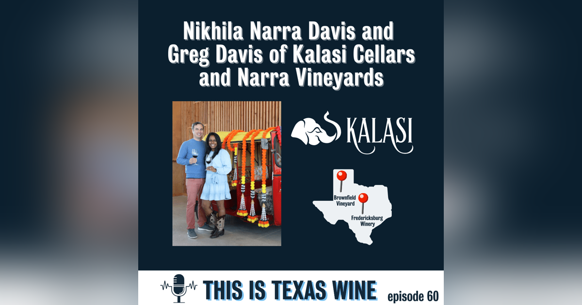 Kalasi Cellars' Nikhila Narra Davis and Greg Davis Kalasi Cellars' Nikhila Narra Davis and Greg Davis