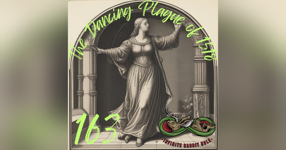 163. The Dancing Plague of 1518 163. The Dancing Plague of 1518