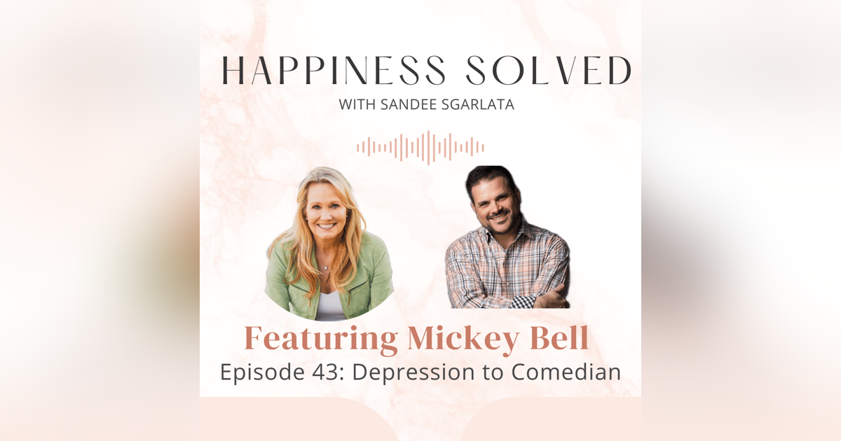 43. Depression to Comedian: Interview with Mickey Bell 43. Depression to Comedian: Interview with Mickey Bell