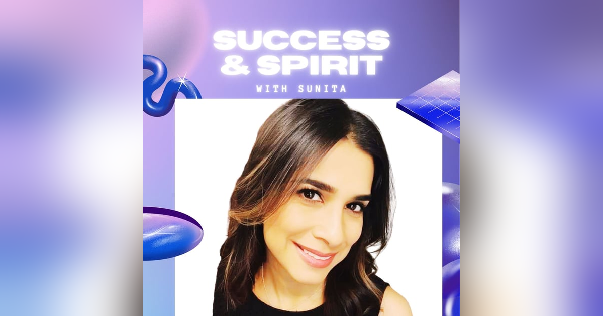 Success and Spirit with Sunita Success and Spirit with Sunita