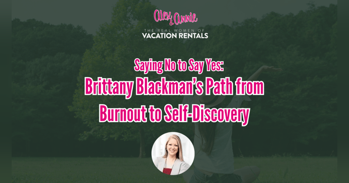 image for Saying No to Say Yes: Brittany Blackman’s Path from Burnout to Self-Discovery