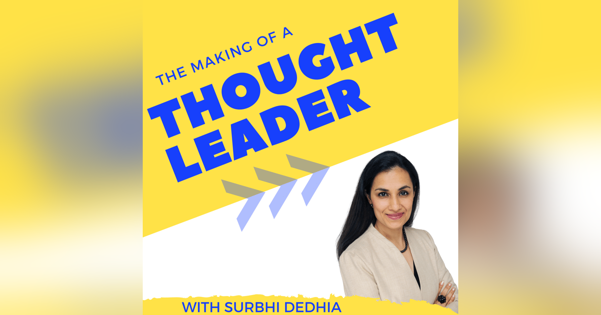Welcome to the Making of a Thought Leader Podcast Welcome to the Making of a Thought Leader Podcast