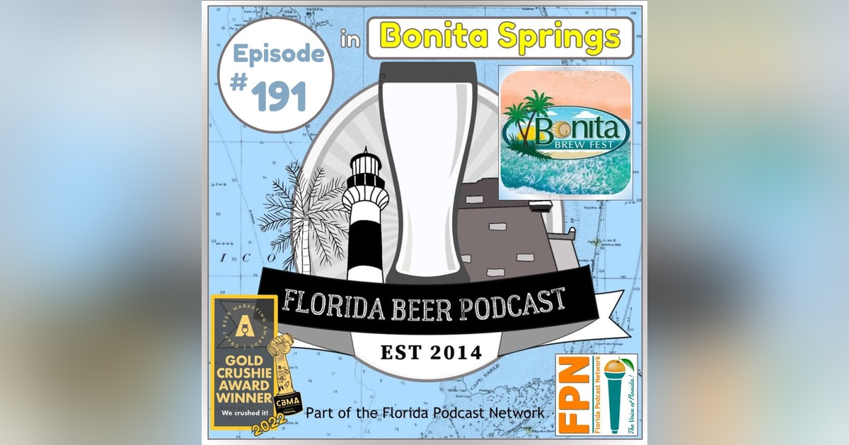 Florida Beer Podcast - Episode 191: Bonita Brew Fest 2025 Florida Beer Podcast - Episode 191: Bonita Brew Fest 2025