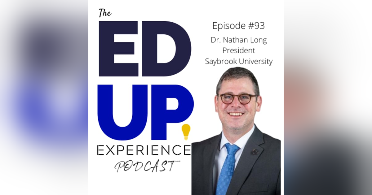 93. Merging Humanistic Elements into the Virtual Experience - with Dr. Nathan Long, President, Saybrook University 93. Merging Humanistic Elements into the Virtual Experience - with Dr. Nathan Long, President, Saybrook University
