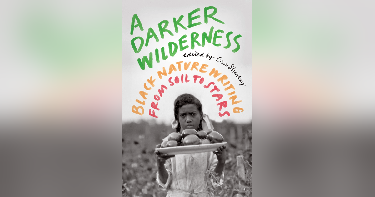 558 Black Nature Writing (with Erin Sharkey) 558 Black Nature Writing (with Erin Sharkey)