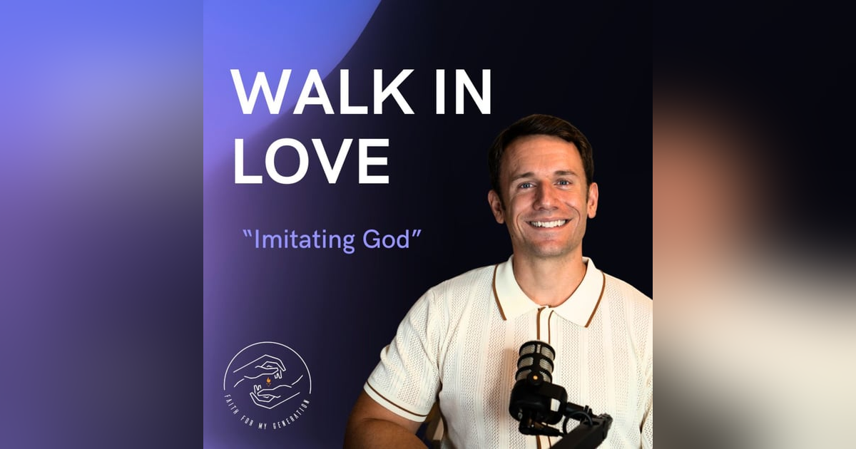 Walk in Love! Walk in Love!