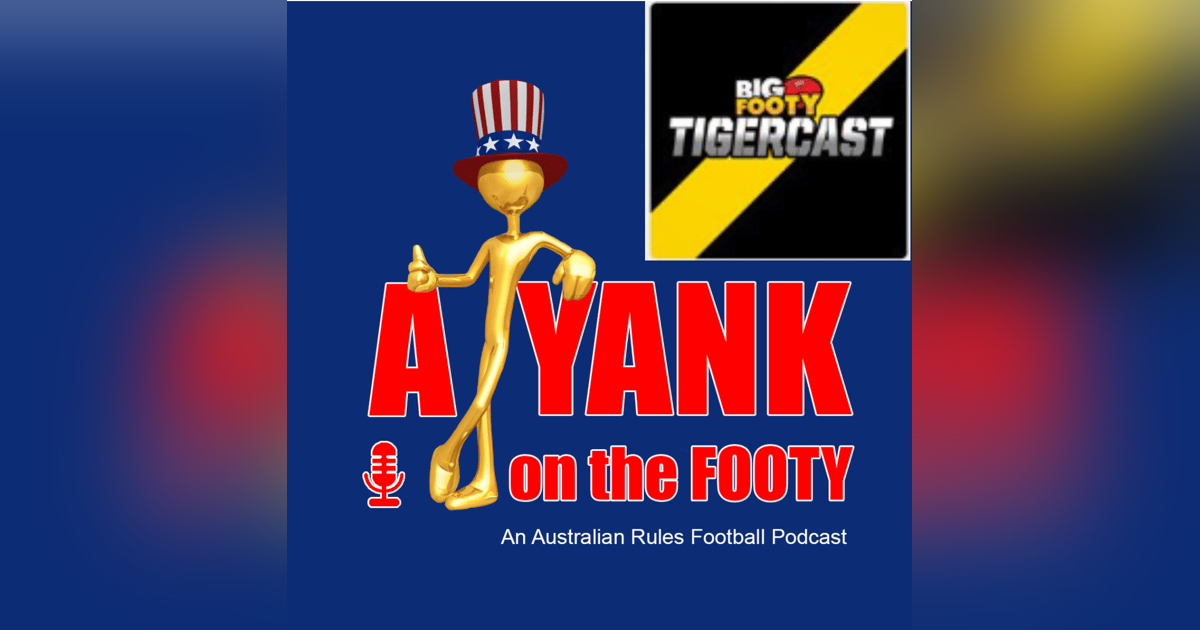 371 - Richmond Tigers preview w/ Michaels + CB17 of the Big Footy Tigercast 371 - Richmond Tigers preview w/ Michaels + CB17 of the Big Footy Tigercast