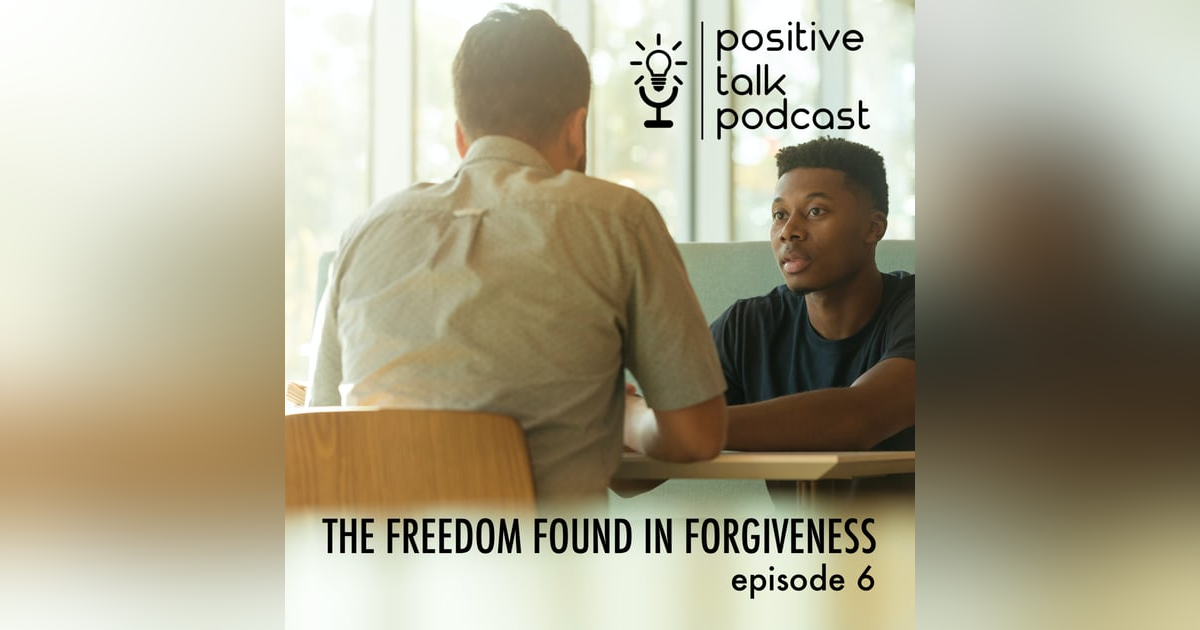 The Freedom in Forgiveness The Freedom in Forgiveness