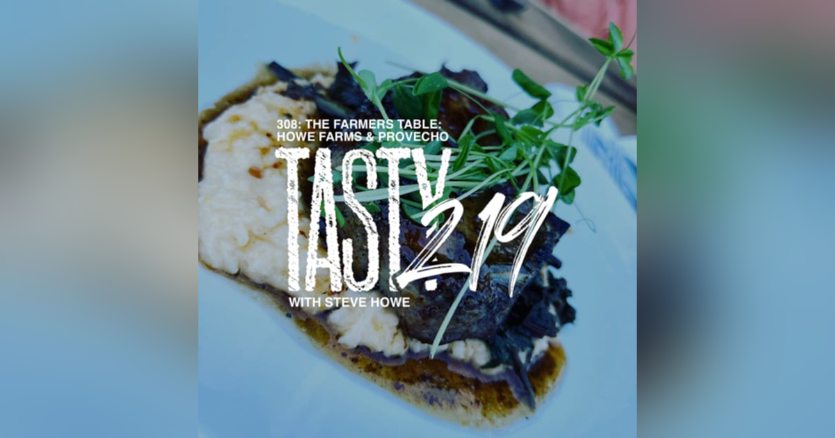 308: The Farmer’s Table with Steve Howe (pt. 1) 308: The Farmer’s Table with Steve Howe (pt. 1)