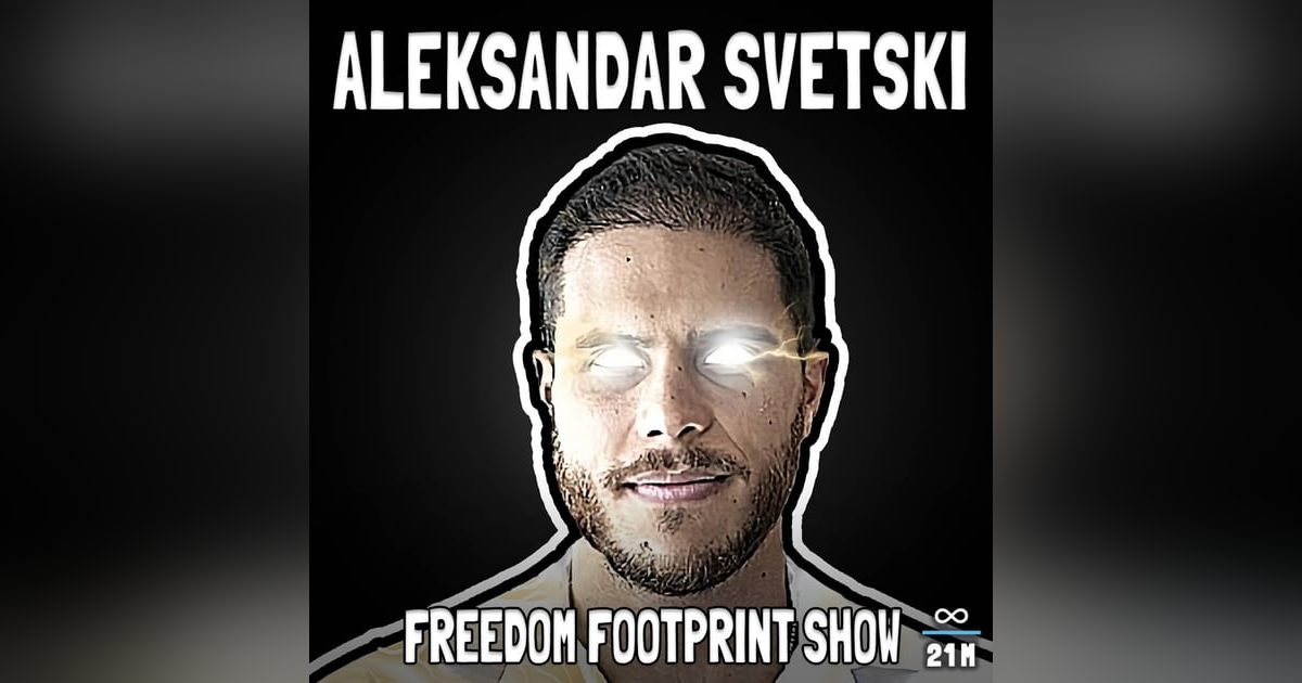 Bitcoin as a Framework for Excellence | Aleksandar Svetski | FFS #116 Bitcoin as a Framework for Excellence | Aleksandar Svetski | FFS #116