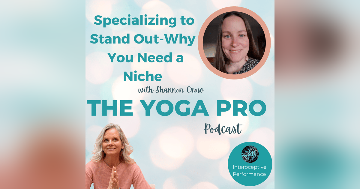 Specializing to Stand Out-Why You Need a Niche with Shannon Crow Specializing to Stand Out-Why You Need a Niche with Shannon Crow