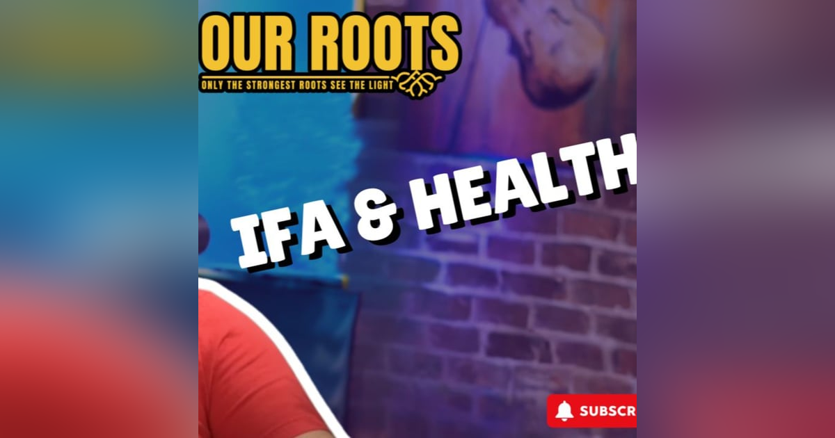 Ifa Health Wellness Nutrition Lifestyle Fitness Diet Santeria Lukumi Isese Orisha ATR Ifa Health Wellness Nutrition Lifestyle Fitness Diet Santeria Lukumi Isese Orisha ATR