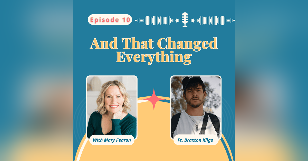 The Power of Belief and the Ripple It Creates, Braxton Kilgo on And That Changed Everything The Power of Belief and the Ripple It Creates, Braxton Kilgo on And That Changed Everything