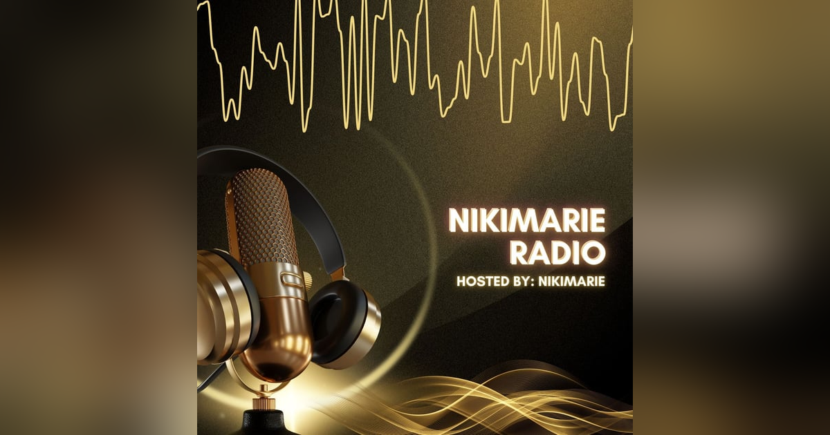 The NikiMarie Radio Show The NikiMarie Radio Show