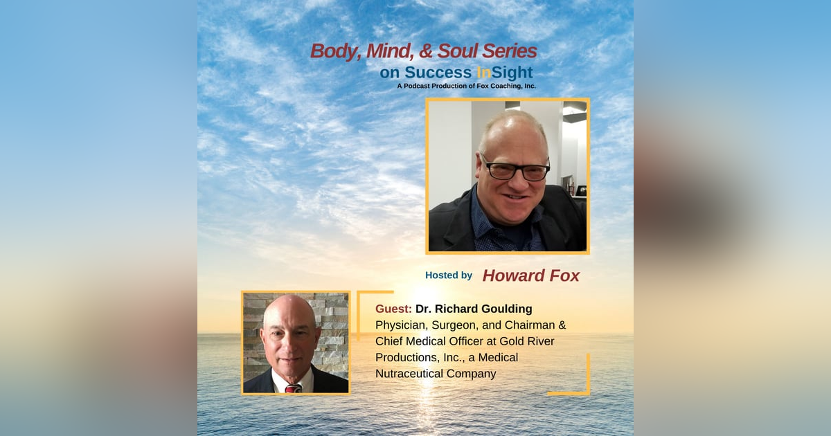 Dr. Richard Goulding, Physician, Surgeon, and Chairman & Chief Medical Officer at Gold River Productions, Inc., a Medical Nutraceutical Company Dr. Richard Goulding, Physician, Surgeon, and Chairman & Chief Medical Officer at Gold River Productions, Inc., a Medical Nutraceutical Company