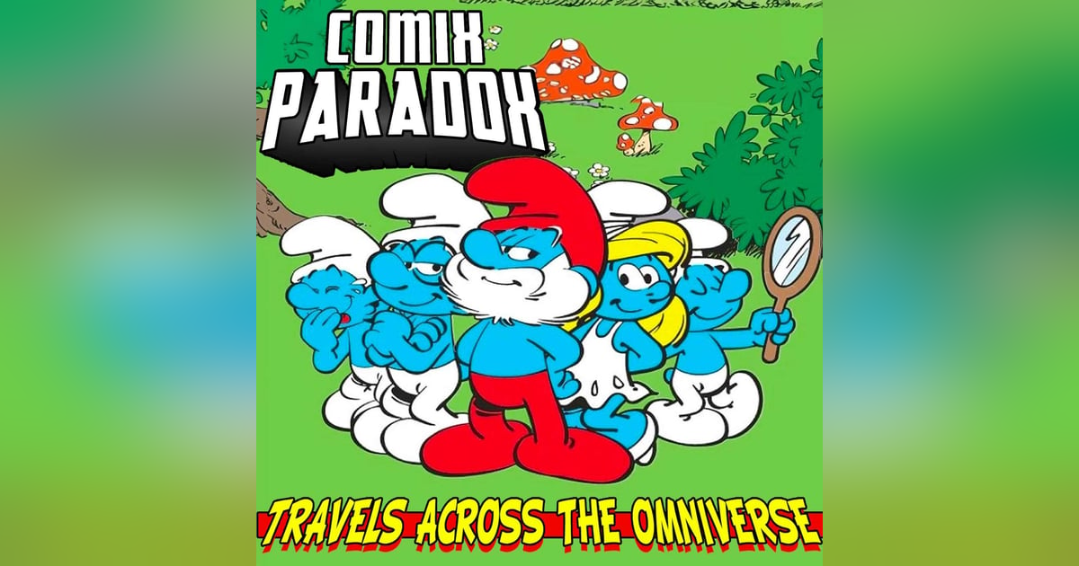 Smurfs and more goofiness on the PRE SHOW for Superman Distant Fires on Comix Paradox Smurfs and more goofiness on the PRE SHOW for Superman Distant Fires on Comix Paradox
