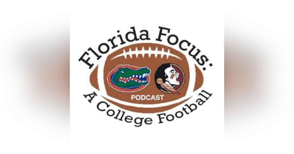 Florida Focus: A College Football Podcast Florida Focus: A College Football Podcast