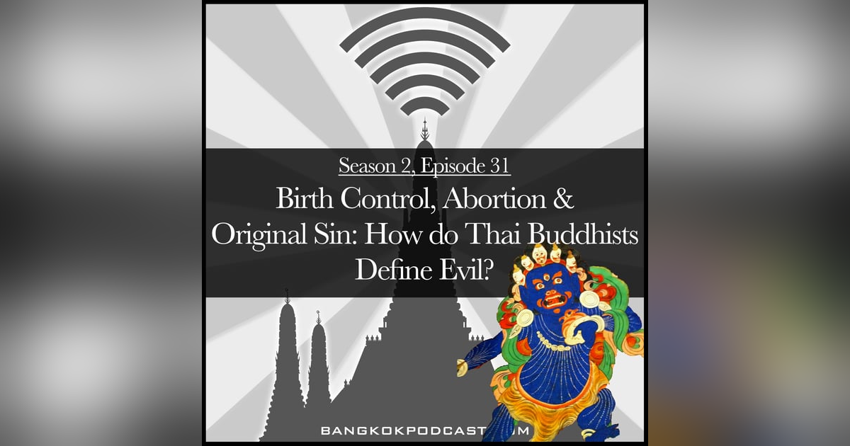 Is Birth Control Evil In Buddhist Bangkok? (2.31) Is Birth Control Evil In Buddhist Bangkok? (2.31)