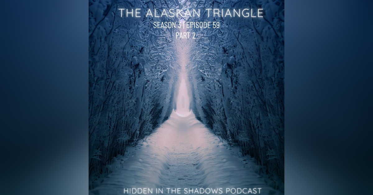 Alaskan Triangle Part 2 Alaskan Triangle Part 2