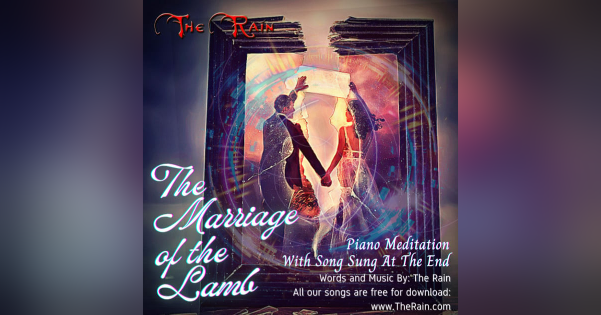 Marriage Of The Lamb - Piano Meditation Marriage Of The Lamb - Piano Meditation