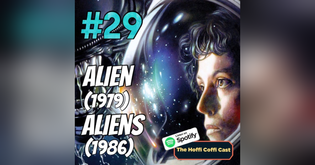 29 - Alien (1979) and Aliens (1986) 29 - Alien (1979) and Aliens (1986)