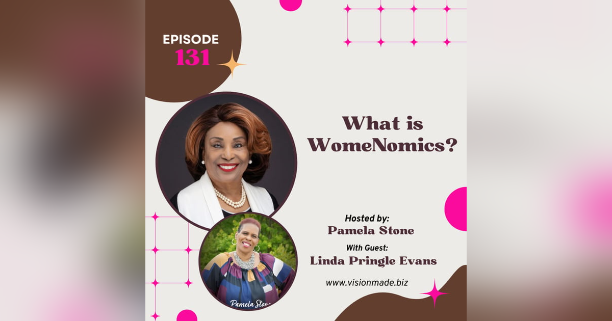 Episode 131 What is WomeNomics? Episode 131 What is WomeNomics?