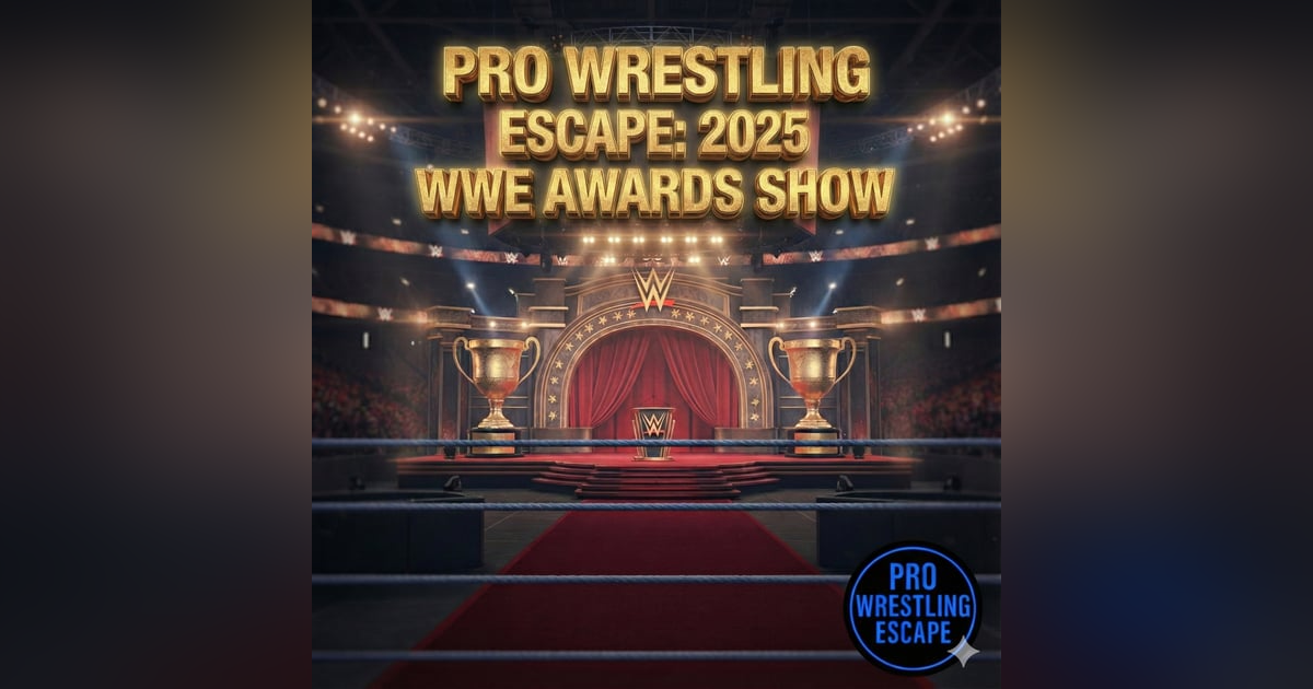 WWE 2025: The Verdict | Pro Wrestling Escape Awards WWE 2025: The Verdict | Pro Wrestling Escape Awards