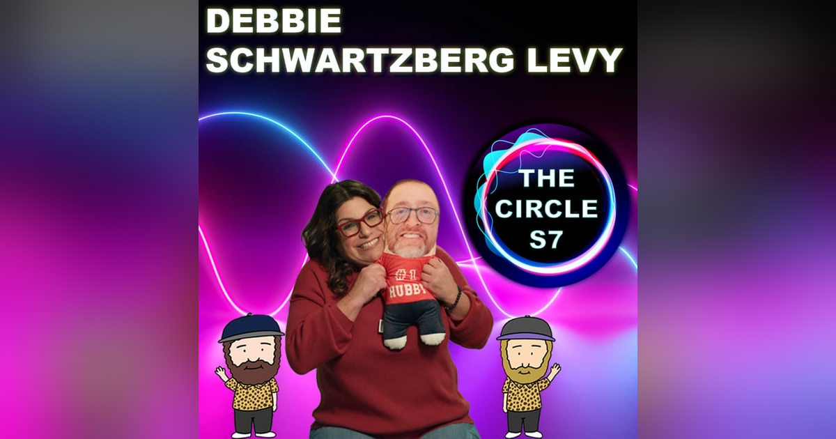 The Circle Season 7 Exit Interview With Debbie Schwartzberg Levy The Circle Season 7 Exit Interview With Debbie Schwartzberg Levy