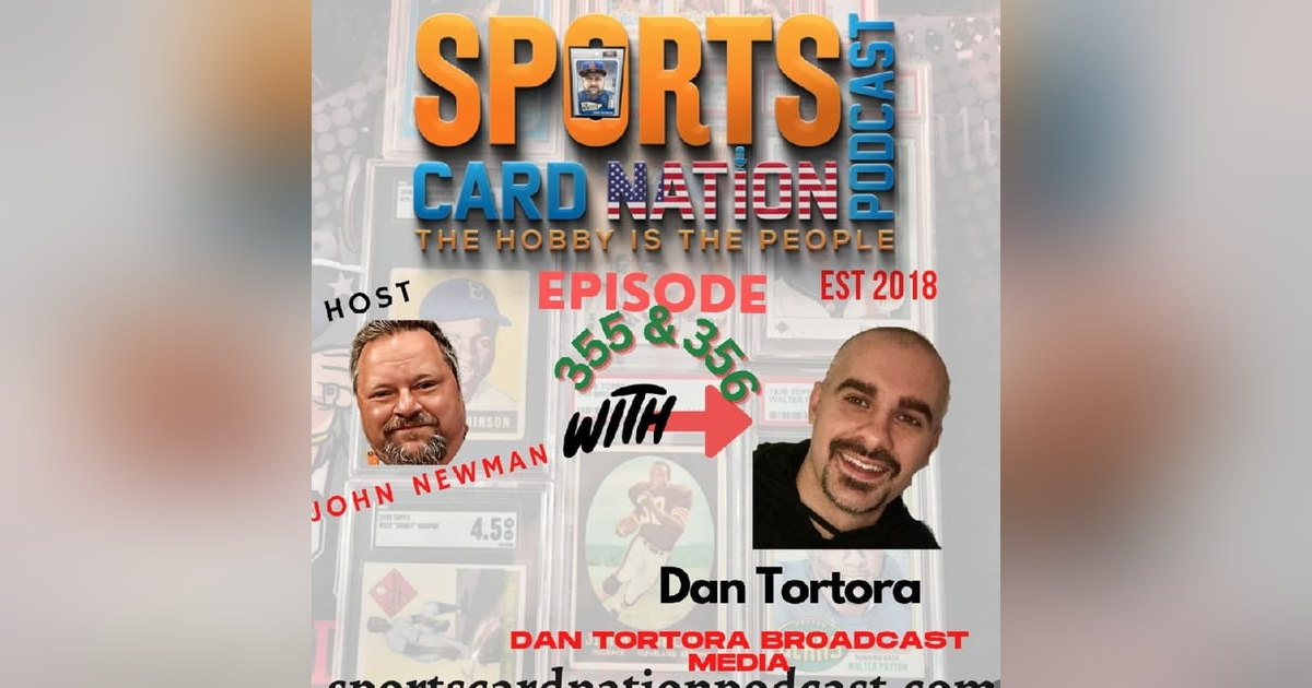 Dan Tortora returns "Collecting Cards of Sports Personalities You Cover" Part II E356 Dan Tortora returns "Collecting Cards of Sports Personalities You Cover" Part II E356