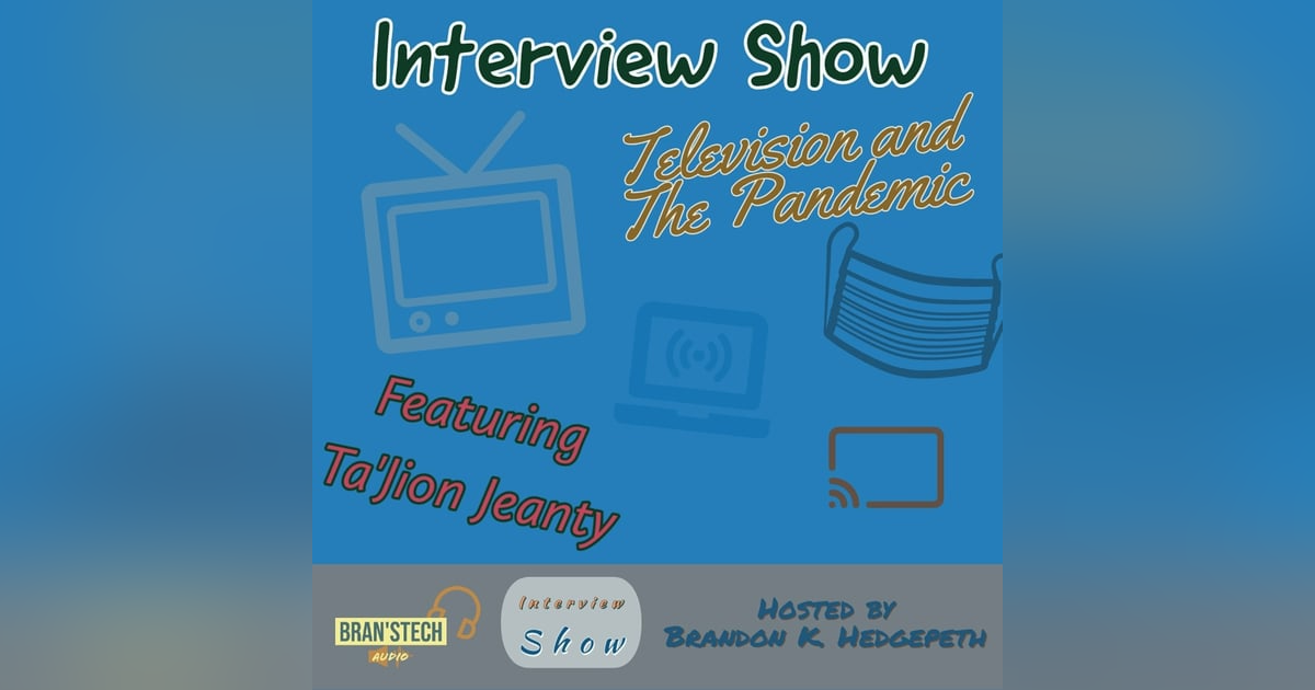 Television and the Pandemic | Interview Show Television and the Pandemic | Interview Show