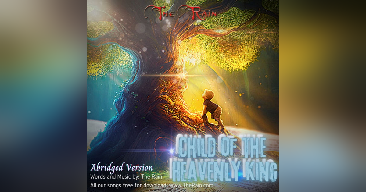 Child Of The Heavenly King - Abridged Child Of The Heavenly King - Abridged