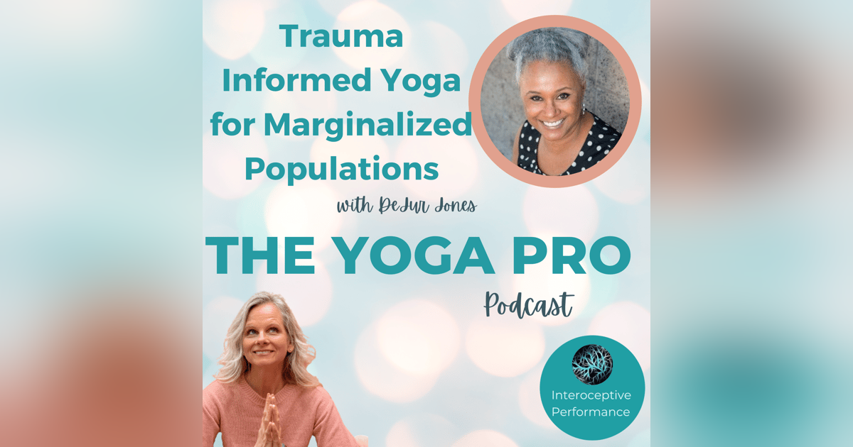 Trauma Informed Yoga for Marginalized Populations Trauma Informed Yoga for Marginalized Populations