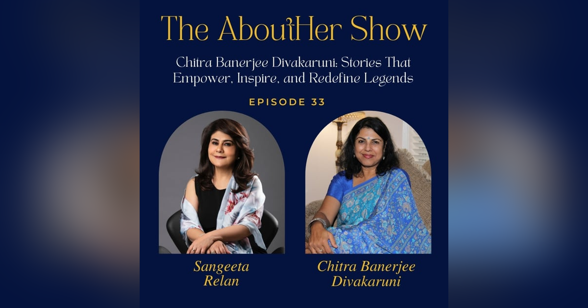 S2E85: Chitra Banerjee Divakaruni: Stories That Empower, Inspire, and Redefine Legends S2E85: Chitra Banerjee Divakaruni: Stories That Empower, Inspire, and Redefine Legends