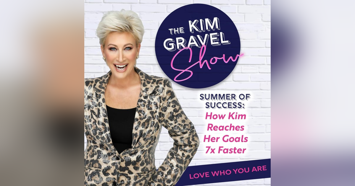Summer of Success: How Kim Reaches Her Goals 7x Faster Summer of Success: How Kim Reaches Her Goals 7x Faster