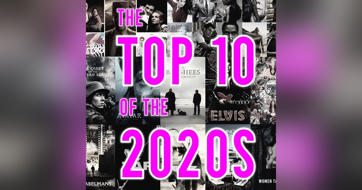 Top 10 of the 2020s Top 10 of the 2020s