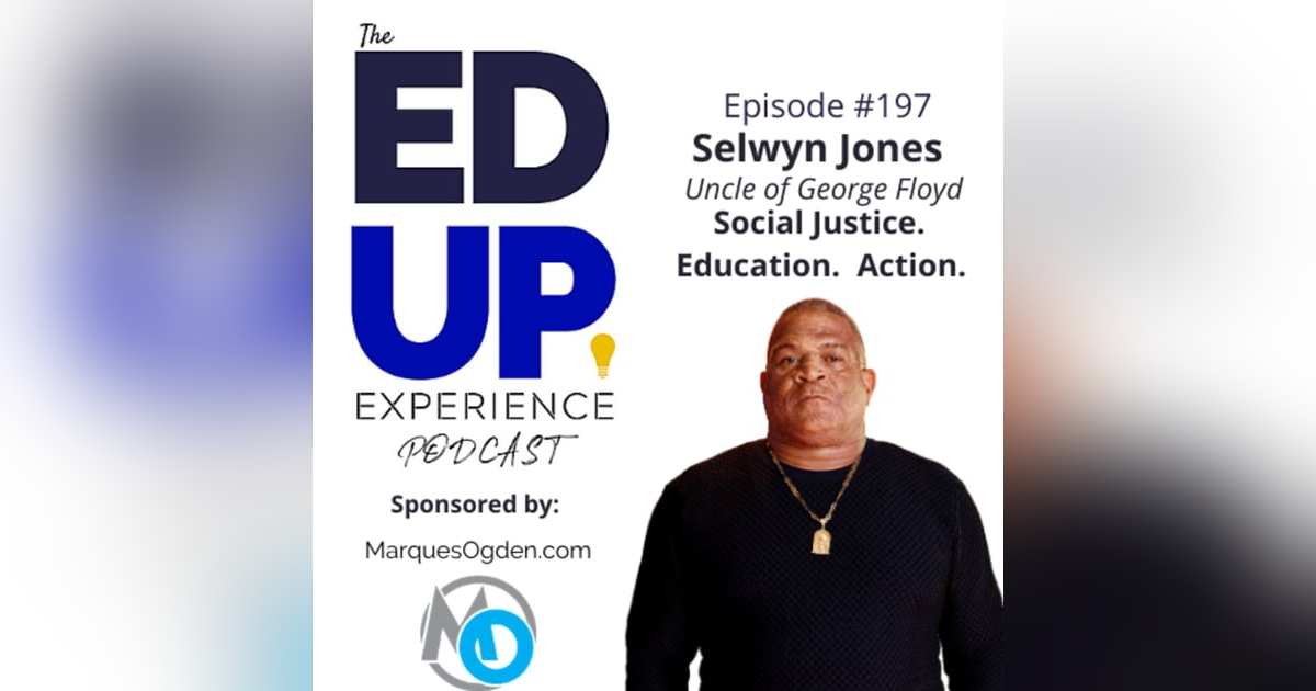 197: 8:46 - with Selwyn Jones, Uncle of George Floyd 197: 8:46 - with Selwyn Jones, Uncle of George Floyd