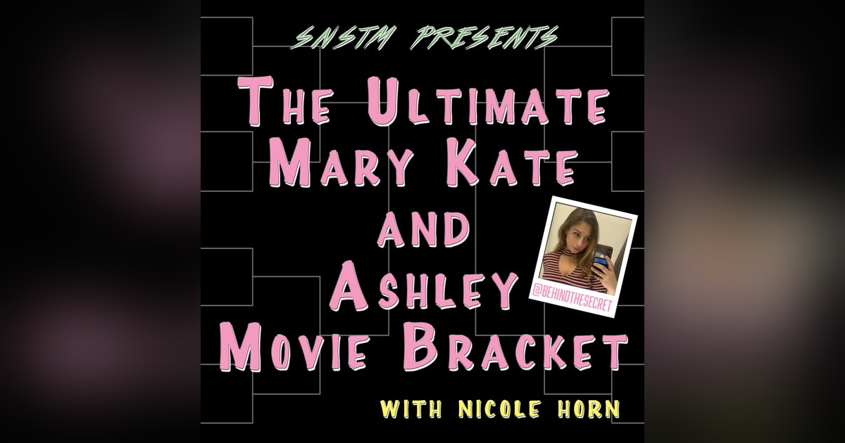 BONUS: Mary-Kate and Ashley Bracket with Nicole Horn BONUS: Mary-Kate and Ashley Bracket with Nicole Horn