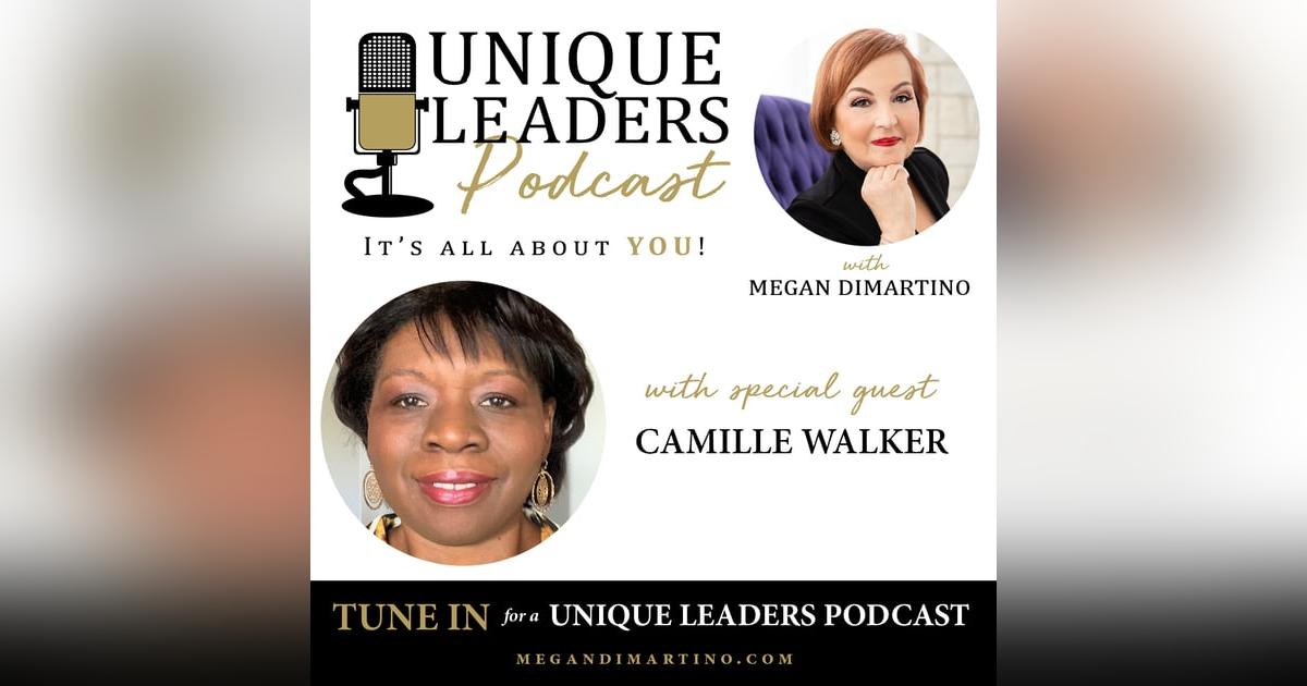 Unique Leader: Camille Walker Unique Leader: Camille Walker