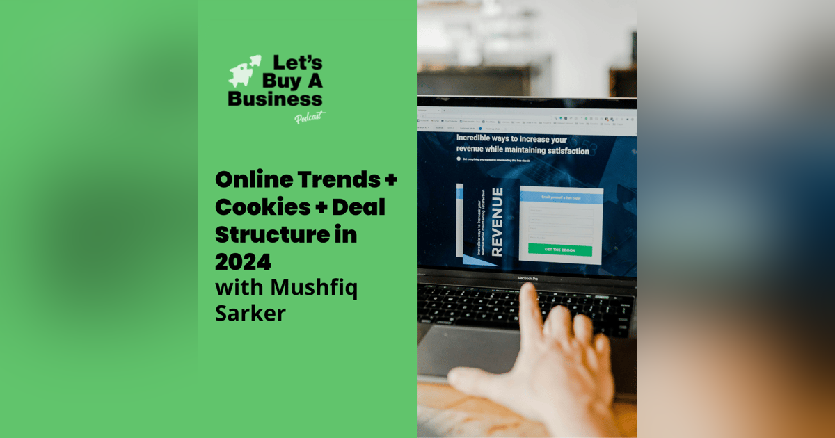 Online Trends + Cookies + Deal Structure in 2024 with Mushfiq Sarker Online Trends + Cookies + Deal Structure in 2024 with Mushfiq Sarker