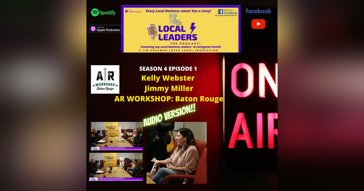 Talking with AR Workshop Baton Rouge on Passion, Business and Life Lessons! Local Leaders Talking with AR Workshop Baton Rouge on Passion, Business and Life Lessons! Local Leaders