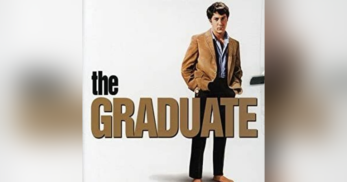 We Just Watched - The Graduate We Just Watched - The Graduate