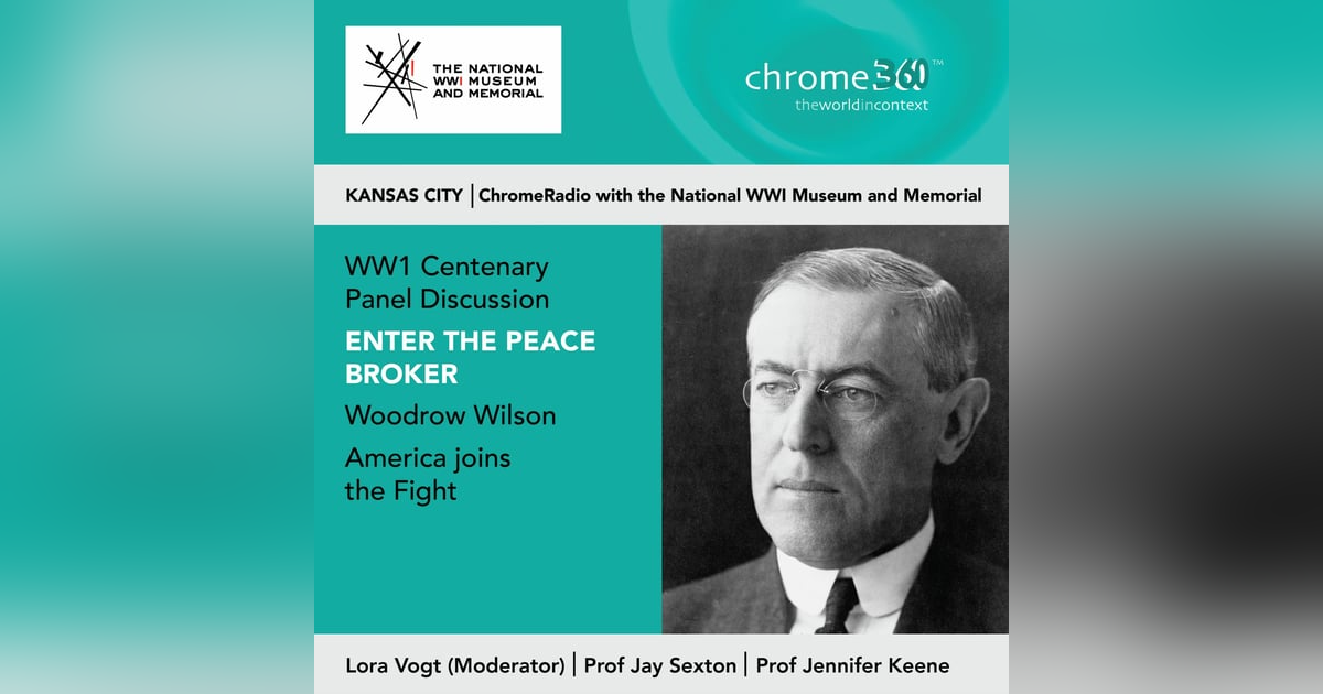Chrome360 | ENTER THE PEACE BROKER | PANEL DISCUSSION | National WWI Museum & Memorial, Kansas City Chrome360 | ENTER THE PEACE BROKER | PANEL DISCUSSION | National WWI Museum & Memorial, Kansas City