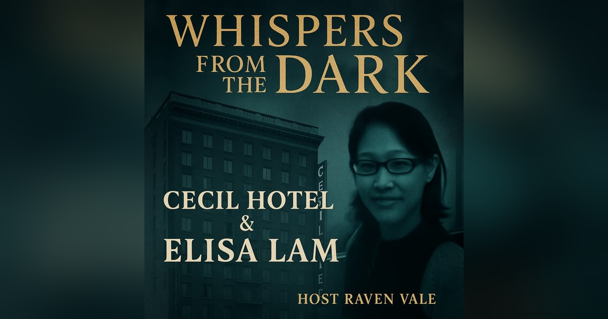 The Cecil Hotel: Elisa Lam & Unsolved Mysteries | Whispers from the Dark The Cecil Hotel: Elisa Lam & Unsolved Mysteries | Whispers from the Dark